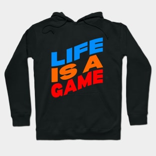 Life is a game Hoodie